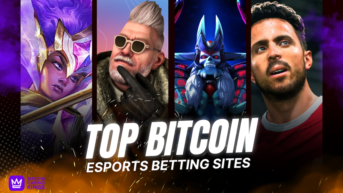 30+ Best Bitcoin Esports Betting Sites (2026) | Bitcoin Casino Kings